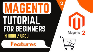 What are the Features of Magento 2? | Magento 2 Tutorial in Hindi/Urdu | Part-2