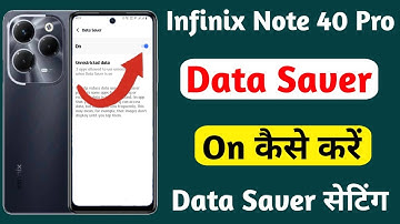 infinix note 40 pro data saver setting, infinix note 40 pro data saver on kaise kare