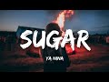 YA NINA - SUGAR (Lyrics) Cover