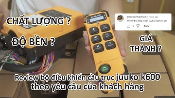 Giới thiệu bộ điều khiển cầu trục juuko k600 theo yêu cầu của khách hàng