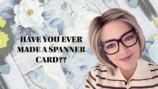 Have You Ever Made a Spanner Card?