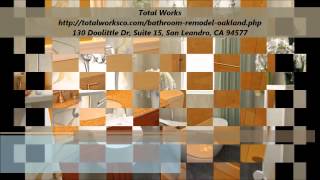 Total Works : Bathroom Remodel Oakland