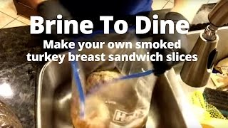 How to brine and smoke your own turkey breasts or roasts. once done,
slice make healthy sandwich slices.