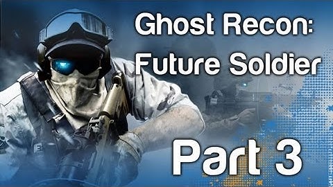 Ghost Recon: Future Soldier - Gameplay Playthrough Part 3 | WikiGameGuides
