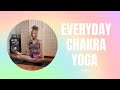 Everyday chakra yoga  15 minutes  with affirmations