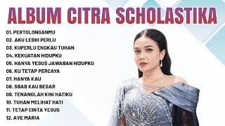 12 Lagu Rohani Kristen Citra Scholastika Full Album Terbaik 2024 - Paling Menyentuh Hati