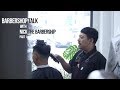 Barbershop Talk with Nick The Barbership (Part 1) - Menjadi Tukang Cukur.