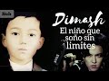 DIMASH, THE CHILD WHO DREAMED WITHOUT LIMITS/ DIMASH, EL NIÑO QUE SOÑO SIN LIMITES(SUB)