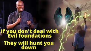 Evil Foundations and How to deal with them | APOSTLE JOSHUA SELMAN