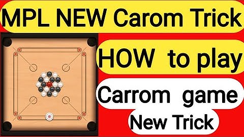 MPL Carom new trick 2020 || how to play carom in mpl