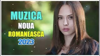 Muzica Noua Romaneasca Aprilie 2023 🥰 Melodii Noi 2023 🥰Romanian Club Mix 2023