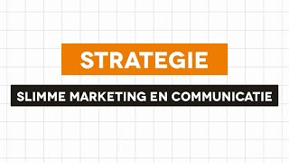 Strategie - Slimme marketing en communicatie