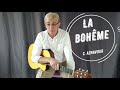 La bohme  c aznavour arrangement pour tutoriels guitare