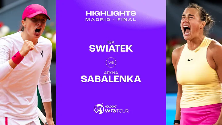 Iga Swiatek vs. Aryna Sabalenka | 2024 Madrid Final | WTA Match Highlights - 天天要聞