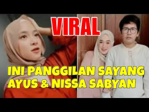 KECEPLOSAN ‼️ Ayus Panggil Nissa Sabyan 'umi'