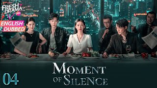 【ENG DUB】Moment of Silence ▶EP04 |💥Scumbag's caught cheating on the spot! | Bai Xuhan, Liu Yanqiao