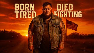 Inspired by Jelly Roll - Born Tired, Died Fighting (2025)