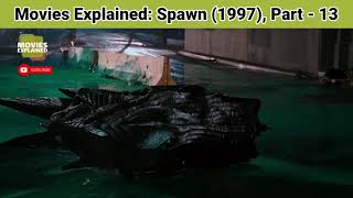 Movies Explained: Spawn (1997), Part - 13