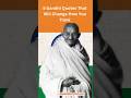 5 Gandhi Quotes That Will Change How You Think #quotes #gandhijimotivation