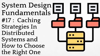 Famous #17 :  Caching Strategies In Distributed Systems | System Design Fundamentals Profile
