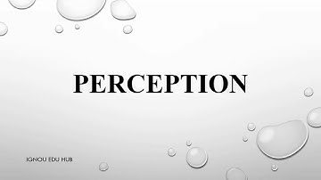 PERCEPTION (in Malayalam) | BPCC 101 |  Introduction to Psychology | IGNOU