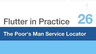 Flutter in Practice - E26: The Poor's Man Service Locator screenshot 4