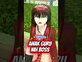anak guru nih boss #drama #sakuraschoolsimulator