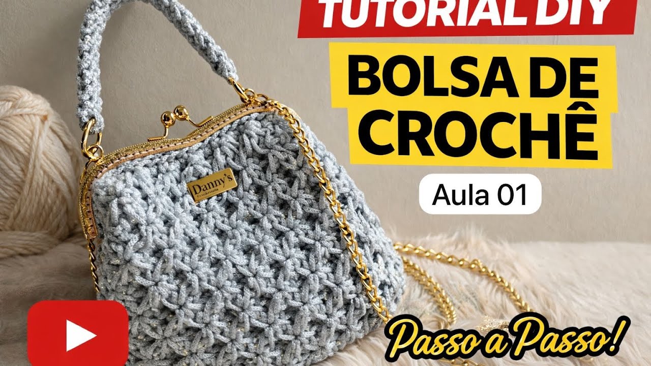 TUTORIAL BOLSA DE LUXO EM CROCHÊ • Aula 01 • Bolsa Emma 