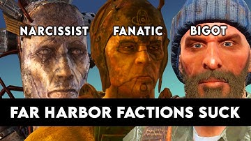 Why Fallout 4: Far Harbor factions suck: explained and analyzed.