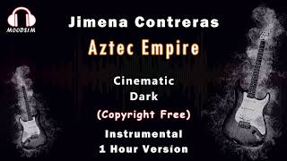 Aztec Empire | Jimena Contreras | Youtube Audio Library | Copyright free music