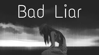 [AMV] Bad Liar || Anime Mix