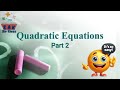 Quadratic Equations - Part 2