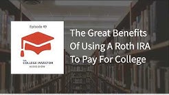 The Great Benefits Of Roth IRAs For Paying For Tuition 