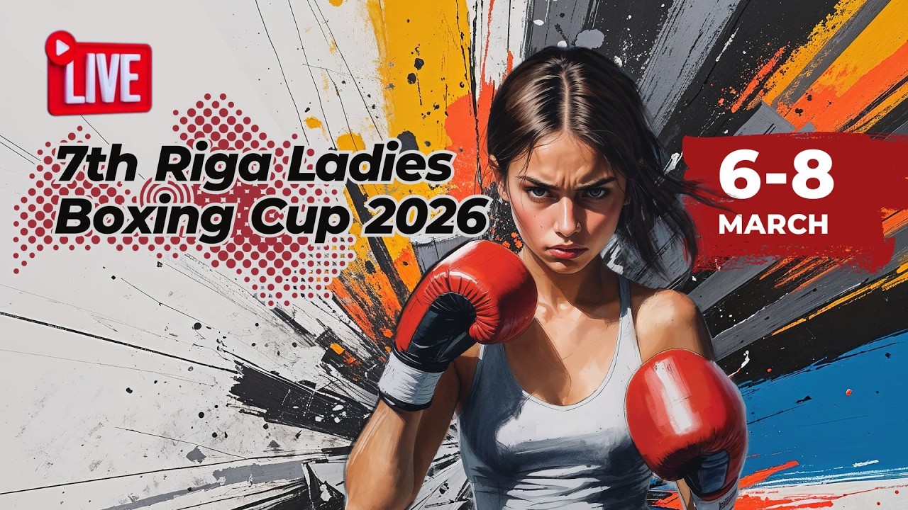 7th Riga Ladies Boxing Cup 2026 I 8.03.2026 LIVE!