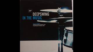 DEEPSWING - IN THE MUSIC (Original Extended) (Summer 2001)