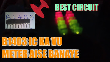 1403 IC VU METER | LED METER WITH B1403 | Smple LED Vu meter with using b1403 ic | HACK TECH