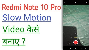 How To Make Slow Motion Video In Redmi Note 10 Pro |Slow Motion Video Kaise Banaen Redmi Note 10 Pro