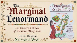 The Marginal Lenormand | An Irreverent Oracle of Medieval Marginalia | MM Lenormand Deck Review