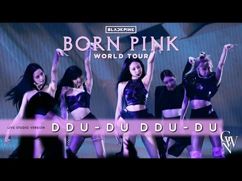 BLACKPINK - DDU-DU DDU-DU (Live Studio Version) [Born Pink Tour]