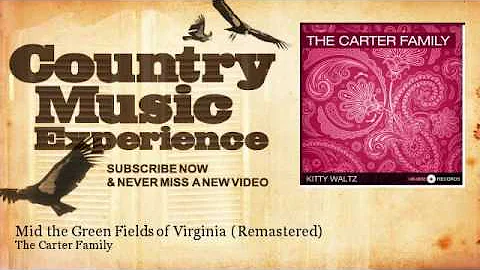 The Carter Family - Mid the Green Fields of Virgin...