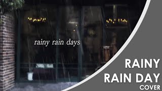【はつゆき❅】rainy rain days【歌ってみた】