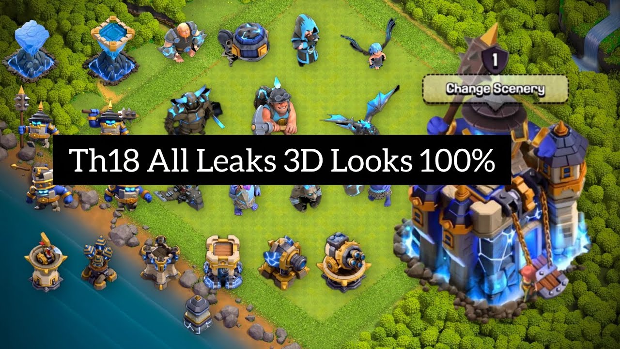 TOWNHALL 18 ALL LEAKS 3D LOOKS 100% CONFIRMED CLASH OF CLANS |SNEAK