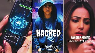 hacker Attitude ⚡ full screen whatsapp status video|Hacked movie Attitude whatsapp status |Broken 💔