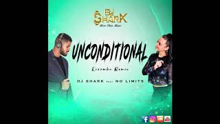 #06 Unconditional Kizomba RMX Dj Shark X No Limits Deejay