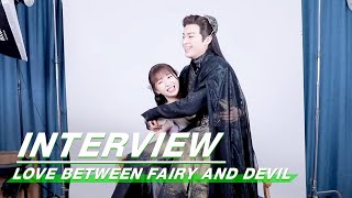 Interview: Esther Yu Princess Hug Dylan Wang | Love Between Fairy and Devil | 苍兰诀 | iQIYI