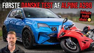 Alpine A290 Første Danske Test! (Inklusiv Trafikuheld 😬)