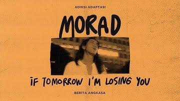 Morad - If Tomorrow I