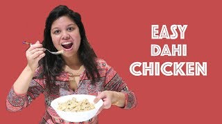 Easy Dahi Chicken - Chicken With Yogurt