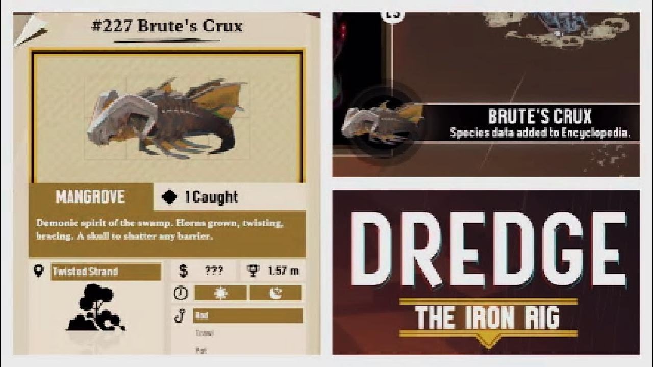 Catching 227 Brutes Crux Aberration in DREDGE THE IRON RIG.