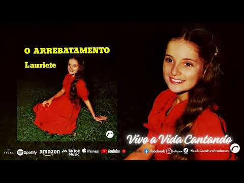 Vivo A Vida Cantando - Lauriete | Áudio Clipe Oficial | Álbum: O Arrebatamento | #NetworkBelém